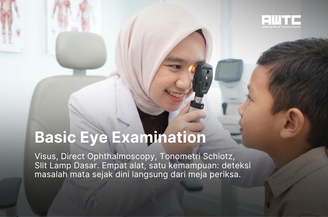 Basic Eye Examination: Visus, Direct Ophthalmoscopy, Tonometri Schiotz, Basic of Slit Lamp